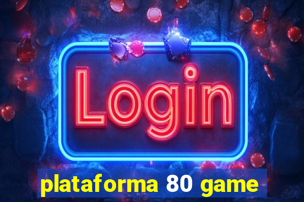 plataforma 80 game